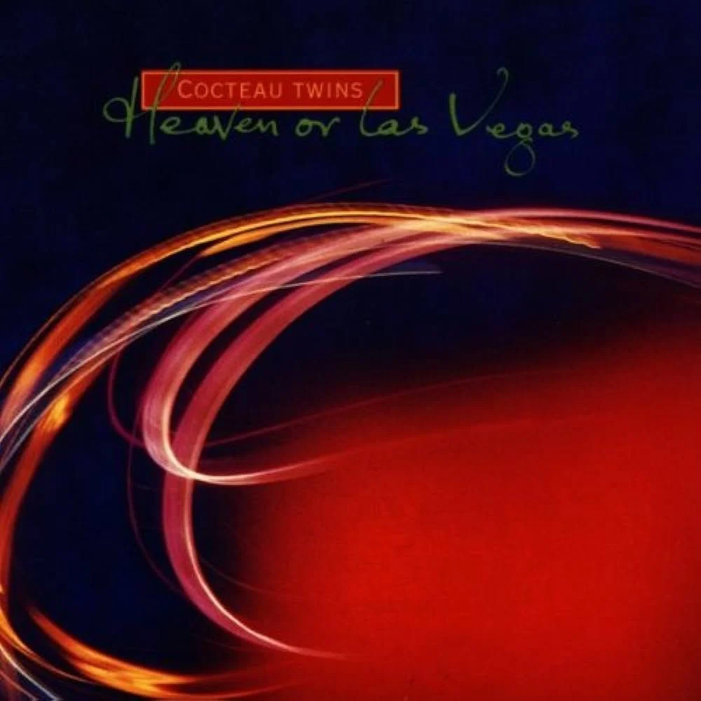 1990: Heaven or Las Vegas, The Cocteau Twins — SIXTYEIGHT2OHFIVE